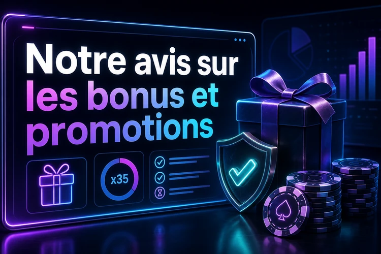 Notre avis sur les bonus et promotions